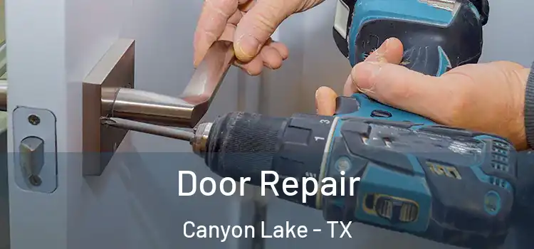 Door Repair Canyon Lake - TX