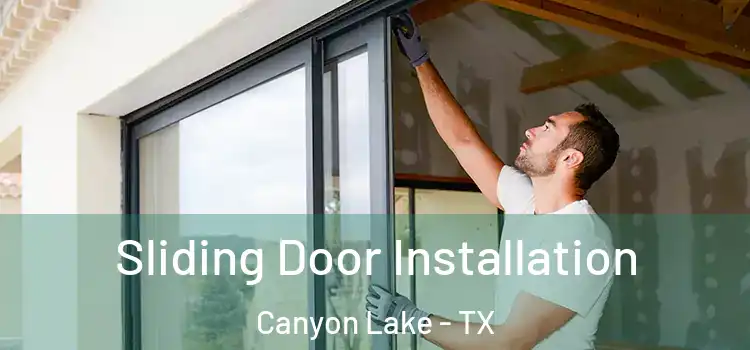Sliding Door Installation Canyon Lake - TX